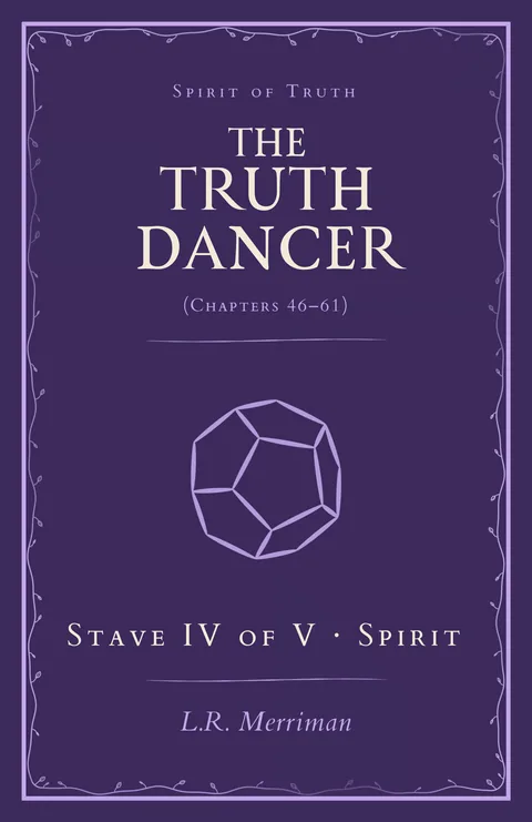 The Truth Dancer, Stave IV of V: Spirit — paperback cover